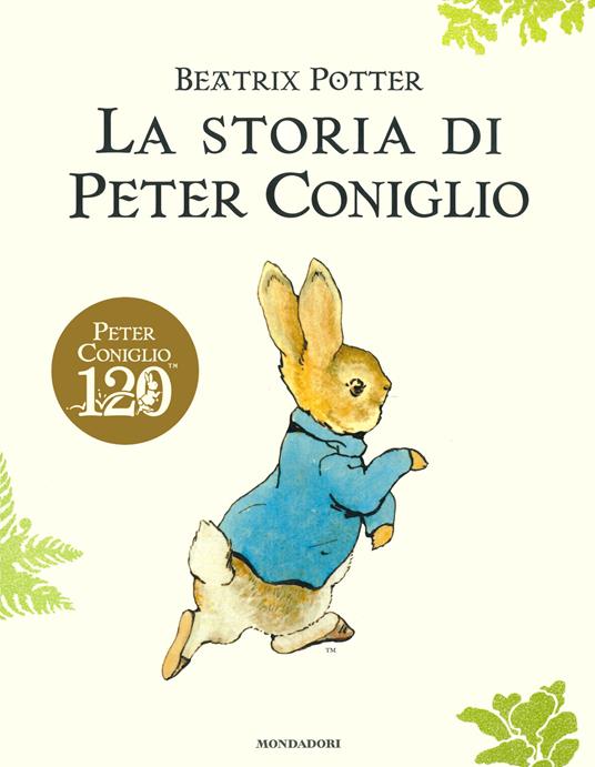 Beatrix Potter La storia di Peter Coniglio. Ediz. a colori